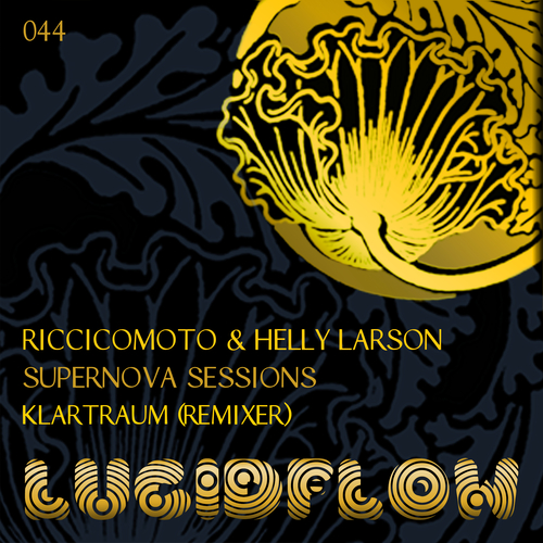LF044 - Riccicomoto & Helly Larson (incl. Klartraum Rmx) Supernova Sessions (07.07.2013) artwork