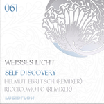 Lucidflow (LF061) - Weisses Licht - Self Discovery (Helmut Ebritsch remixer) (03.06.2014)