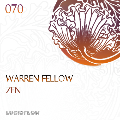 Lucidflow (LF070) - Warren Fellow - Zen  (7.10.2014) artwork