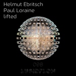 LF098 - Helmut Ebritsch & Paul Loraine - Lifted (4.4.2016)