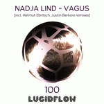 Nadja Lind - Vagus (Justin Berkovi, Helmut Ebritsch remixes) (25.4.2016) LF100 promo Lucidflow