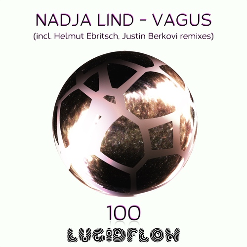 Nadja Lind - Vagus (Justin Berkovi, Helmut Ebritsch remixes) (25.4.2016) LF100 promo Lucidflow artwork