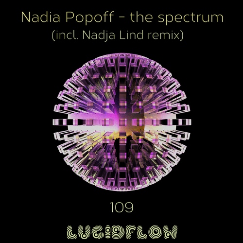 LF109 Nadia Popoff - The Spectrum (incl. Nadja Lind Remix) 11.7.2016 Lucidflow promo artwork