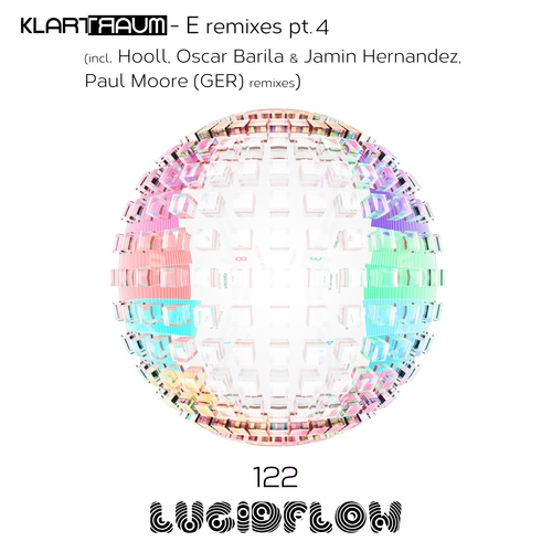 LF122 Klartraum - E Remixes Pt. 4 ( Paul Moore (GER), Hooll, Oscar Barila & Jamin Hernandez remixes) 19th Dec. Lucidflow artwork
