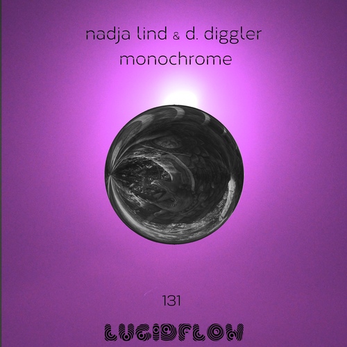 LF131 Nadja Lind & D. Diggler - Monochrome EP -  Lucidflow 17.4. Beatport & Bandcamp artwork