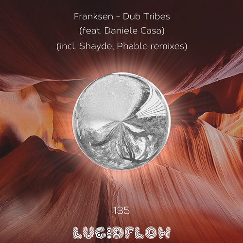 LF135 Franksen - Dub Tribes (feat. Daniele Casa) Remixes by Shayde, Phable 3.7. Beatport / 31.7. all shops artwork
