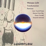 Size150_lf140_1_weisses_licht_-_transhumanism_remixes_funk_d_void_manna_from_sky_oscar_cornell_ep_lucidflow