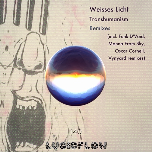 LF140 - Weisses Licht - Transhumanism Remixes - Lucidflow 11.9.2017 artwork