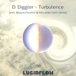 D. Diggler - Turbulence (Mauro Picotto & Riccardo Ferri rmx) 7th August - Lucidflow LF138