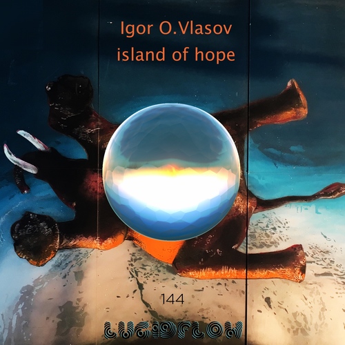 LF144 Igor O. Vlasov - Island of Hope EP Lucidflow (23.10. beatport excl.) artwork