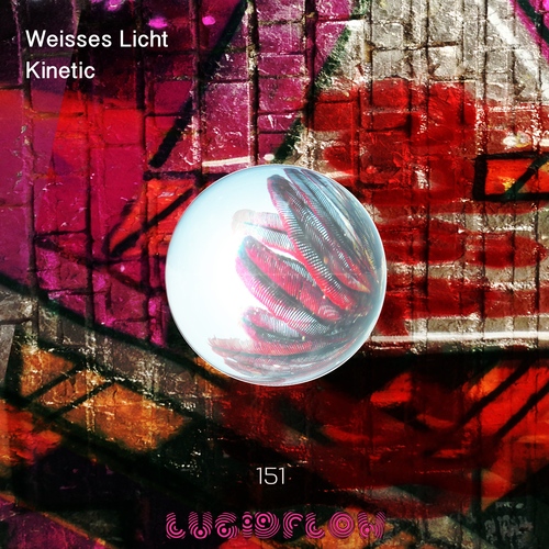 LF151 Weisses Licht - Kinetic EP - Lucidflow artwork