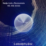 Size150_lf152_2_nadja_lind_riccicomoto_-_we_are_boss_ep_lucidflow_3000