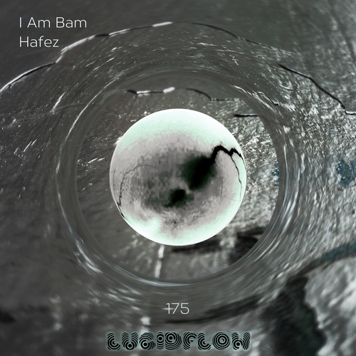 LF175 I Am Bam - Hafez EP - Lucidflow (pre 5.8. / beatport 19.8) artwork