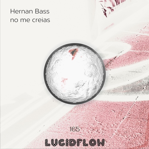 LF165 - Hernan Bass - No me creias EP Lucidflow artwork