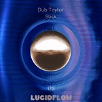 Size150_lf173_dub_taylor_-_slick_ep_lucidflow_3000