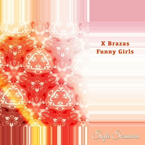 X Brazas - Funny Girls EP on Sofa Sessions (Sofa021) artwork