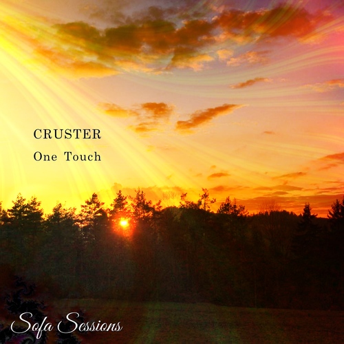 Sofa Sessions 025: Cruster - One Touch EP (11.5. Spotify, 25.5. all shops) artwork