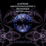 Size150_lf222_klartraum_-_manifestation_blueprint_3__spettro__dreamawaken__ep_lucidflow_3000