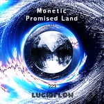 LF223 - Monetic - Promised Land - Lucidflow
