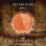LF237 Reckreator - Rise - Lucidflow (10.9. Beatport, 24.9. all shops)