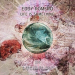 LF254 Eddy Romero - Life is Something - Lucidflow 15.4. Beatport, 29.4. all shops