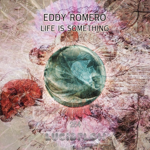 LF254 Eddy Romero - Life is Something - Lucidflow 15.4. Beatport, 29.4. all shops artwork