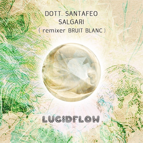 LF260 Dott. Santafeo - Salgari (incl. Bruit Blanc Remix) Lucidflow (3.6. beatport 17.6. all) artwork