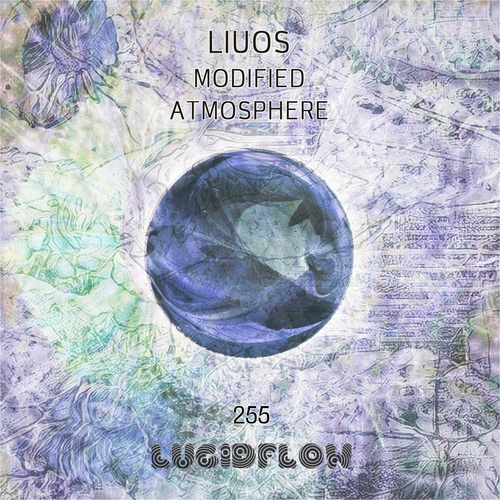 LF255 Liuos - Modified Atmosphere - Lucidflow 13.5. Beatport 27.5. all shops artwork