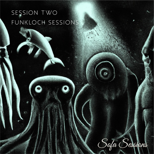 Session Two (Tigerskin & Jack Jenson) - Funkloch Sessions EP - SOFA035 Sofa Sessions (prerelease 25.11. release 9.12.) artwork