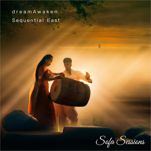(downtempo) dreamAwaken - Sequential East (Sofa Sessions SOFA037) 28.4. and 12.5. artwork