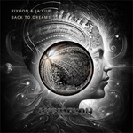 Riyoon & Ja Kub - Back To Dreams - Lucidflow LF284 (9.6., 16.6., 14.7.)