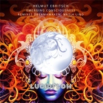 LF291 H. Ebritsch - Emerging Consciousness Remixes by dreamAwaken, Nadja Lind (11.8.pre, 8.9. all)