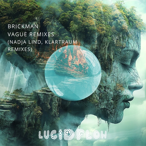 LF329 Brickman - Vague Remixes (Klartraum, Nadja Lind) - Lucidflow (29.11., 24.1.) artwork