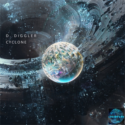 D. Diggler - Cyclone - Lucidflow LF363 (9.1. bp, 6.2. all stores) LF363 artwork