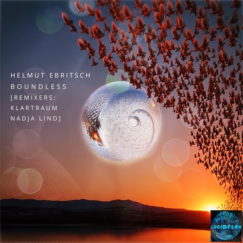 Helmut Ebritsch - BOUNDLESS (Klartraum, Nadja Lind remixes) Lucidflow LF365 (6.2. bp) artwork