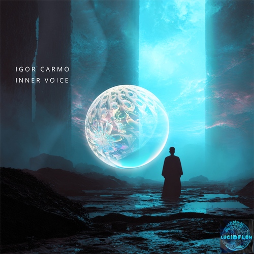 Igor Carmo - Inner Voice - Lucidflow LF368 (6.3. pre-release bp) artwork
