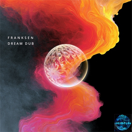 Franksen - Dream Dub - Lucidflow LF386 warm, pumping deep house artwork
